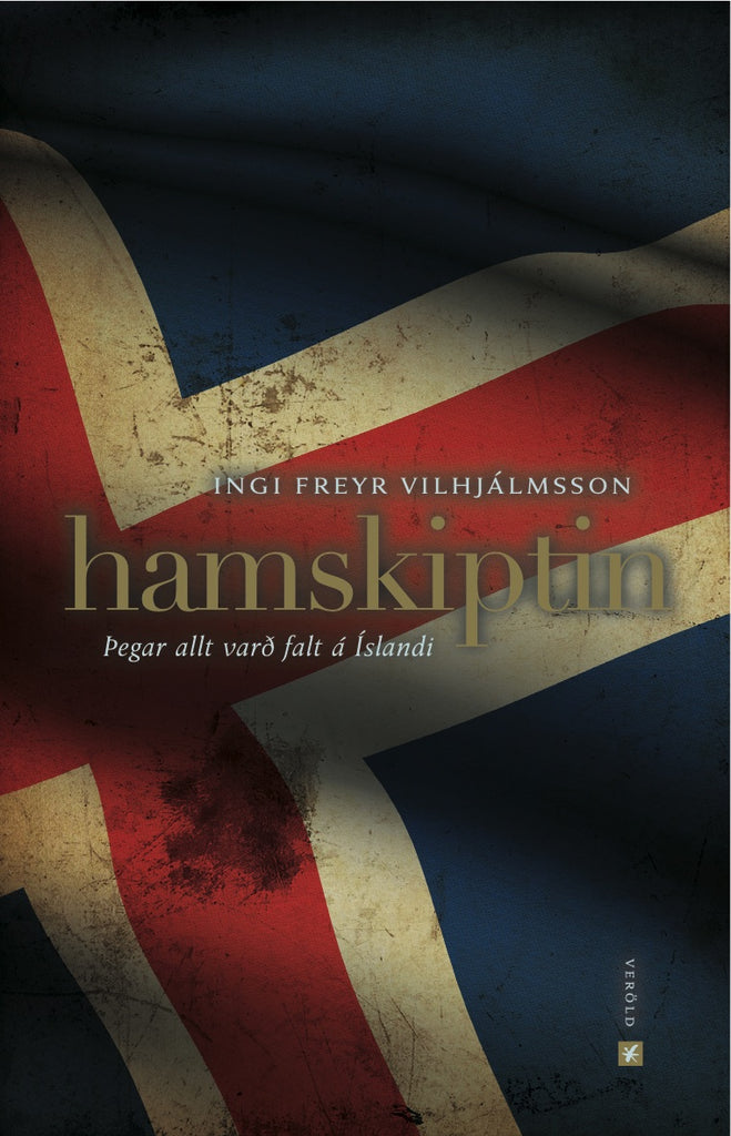 Hamskiptin – Þegar allt varð falt á Íslandi