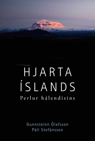 Hjarta Íslands – Perlur hálendisins