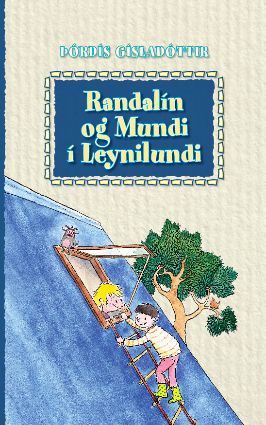 Randalín og Mundi í Leynilundi – Bjartur & Veröld